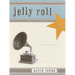Jelly Roll: A Blues