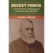 Secret Power or The Secret of Success in Christian Life and Work