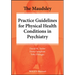 The Maudsley Practice Guidelines for Physical Health Conditions in Psychiatry