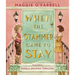 When the Stammer Came to Stay