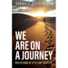 We Are on a Journey: Reflections of a Fellow Traveler