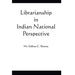 Librarianship in Indian National Perspective