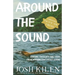Around the Sound: Amusing Thoughts and Tales from Washington's Puget Sound