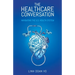 The Healthcare Conversation: Navigating the U.S. Health System