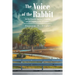 The Voice of the Rabbit: And the Proactive approach to hunting and fur trapping in the 21st century