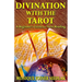 Divination with the Tarot: A Beginner's Guide to Tarot Reading
