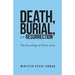 Death, Burial, and Resurrection: The Knowledge of Christ Jesus
