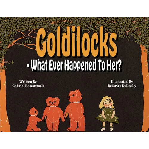 Goldilocks What Ever Happened To Her?