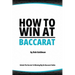 How to Win at Baccarat: Unlock The Secrets To Winning Big!