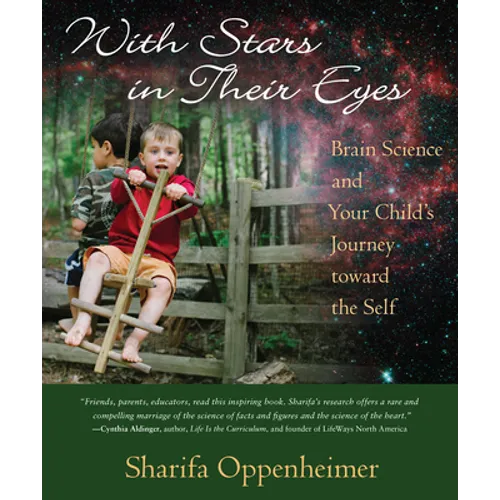 With Stars in Their Eyes: Brain Science and Your Child's Journey Toward the Self