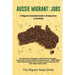 Aussie Migrant: Jobs: A Migrant's Essential Guide to Employment in Australia