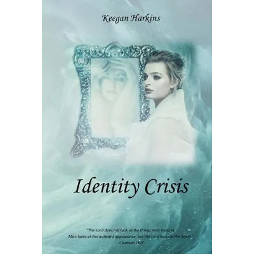 Identity Crisis: Who Does God Say I Am?