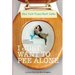 I Just Want to Pee Alone