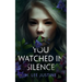 You Watched in Silence
