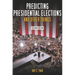 Predicting Presidential Elections and Other Things