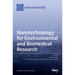 Nanotechnology for Environmental and Biomedical Research