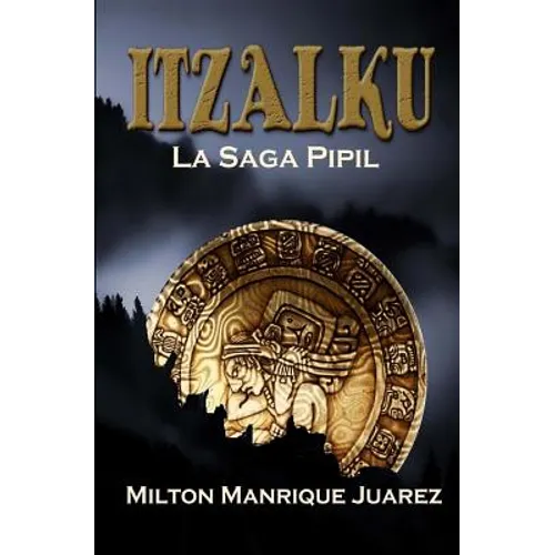 Itzalku: La Saga Pipil