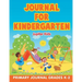 Journal for Kindergarten: Primary Journal Grades K-2