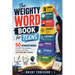 The Weighty Word Book for Teens: 50 Advanced Words to Build Vocabulary, Improve Writing, and Think More Clearly