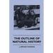 The Outline Of Natural History