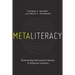 Metaliteracy: Reinventing Information Literacy to Empower Learners