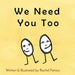 We Need You Too