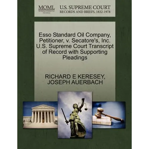 ESSO Standard Oil Company, Petitioner, V. Secatore's, Inc. U.S. Supreme Court Transcript of Record with Supporting Pleadings
