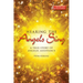 Hearing the Angels Sing: A True Story of Angelic Assistance [With CD (Audio)]
