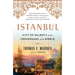 Istanbul: City of Majesty at the Crossroads of the World