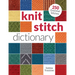Knit Stitch Dictionary: 250 Essential Stitches