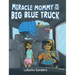 Miracle Mommy on the Big Blue Truck