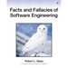 Facts and Fallacies of Software Engineering