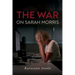 The War on Sarah Morris