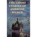 The Ghost Stories of Ambrose Bierce
