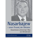 Nasarbajew - unser Freund, der Diktator. Kasachstans schwieriger Weg zur Demokratie