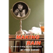 Making Rain: A memoir of drag, big hair and covens