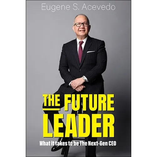 The Future Leader: What It Takes to Be the Next-Gen CEO