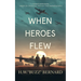 When Heroes Flew