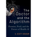 The Doctor and the Algorithm: Promise, Peril, and the Future of Health AI