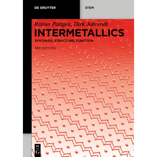 Intermetallics: Synthesis, Structure, Function
