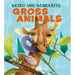 Weird and Wonderful Gross Animals