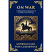 On War: The Timeless Guide to Strategy, Warfare, and Leadership