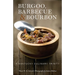 Burgoo, Barbecue, and Bourbon: A Kentucky Culinary Trinity