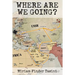 Where Are We Going?