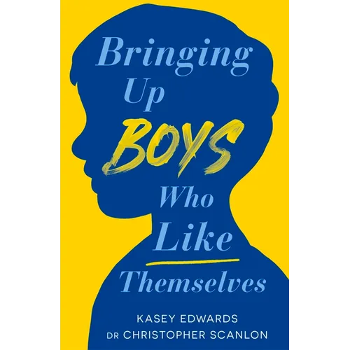 Bringing Up Boys Who Like Themselves