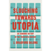 Slouching Towards Utopia: An Economic History of the Twentieth Century
