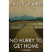 No Hurry to Get Home: A Memoir