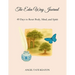 The Eden Way Journal: 49 Days to Reset Body, Mind, and Spirit