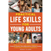 Practical Life Skills for Young Adults: Master Adulting 101 with Simple Strategies for Financial Literacy, Home Maintenance, & Smart Cooking to Build