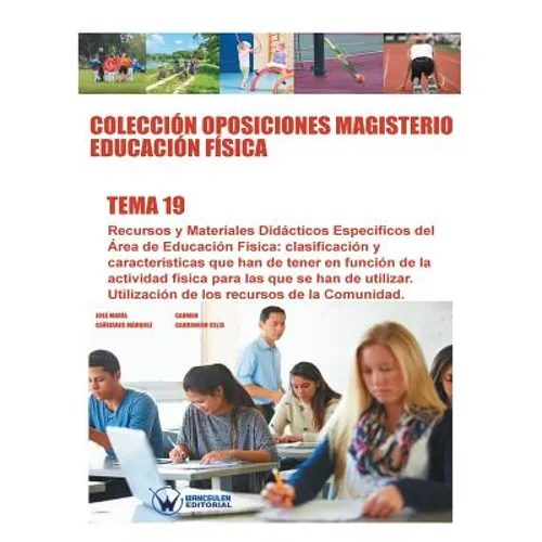 Colección Oposiciones Magisterio Educación Física. Tema 19: Recursos y Materiales Didácticos Específicos del Área de Educación Física: clasificación y